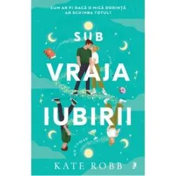 Sub vraja iubirii de Kate Robb