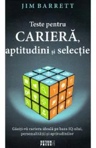 Teste pentru cariera, aptitudini si selectie de Jim Barrett