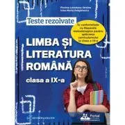 Teste rezolvate Limba si literatura romana clasa a 9-a de Florina-Loredana Streinu
