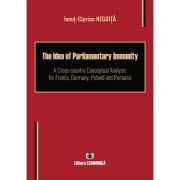 The Idea of Parliamentary Immunity. A Cross-country Conceptual Analysis for France, Germany, Poland and Romania