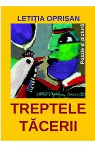 Treptele tacerii de Letitia Oprisan