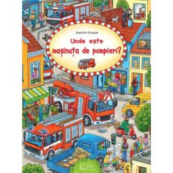 Unde este masinuta de pompieri?