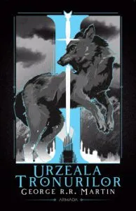 Urzeala tronurilor. Seria Cantec de gheata si foc, partea I, ed. 2020 de George R.R. Martin