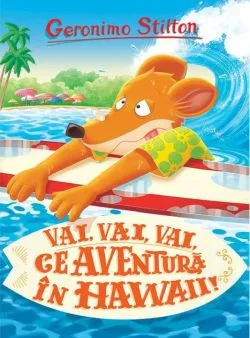 Vai, vai, vai ce aventură în Hawaii! (Vol. 11)
