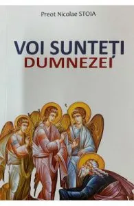 Voi sunteti Dumnezei de Nicolae Stoia