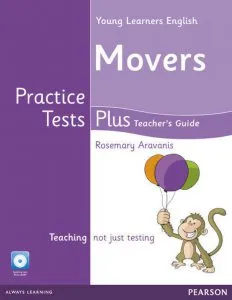 Young Learners English. Movers. Practice Tests Plus. Teacher's Guide de Rosemary Aravanis