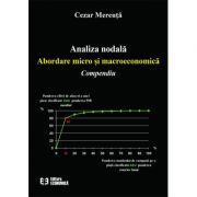 Analiza nodala. Abordare micro si macroeconomica. Compendiu