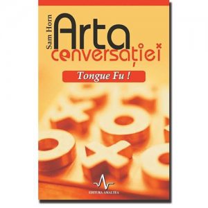 Arta conversatiei - Tongue Fu!