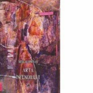 Arta incendiului de Nicolae Oprisan