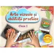 Arte vizuale si abilitati practice. Clasa I de Dan Stoica