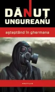 Asteptand in Ghermana. Maestrii SF-ului romanesc de Danut Ungureanu