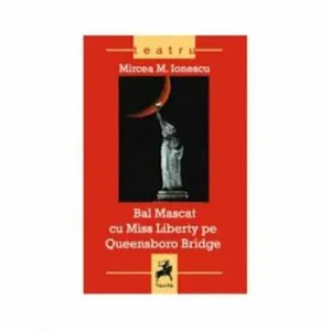 Bal Mascat cu Miss Liberty pe Queensboro Bridge de Mircea M. Ionescu