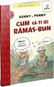 Benny si Penny: Cum sa-ti iei ramas-bun