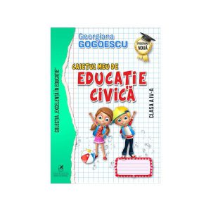 Caietul meu de educație civică. Clasa a IV-a