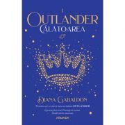 Calatoarea. Seria Outlander, partea 1