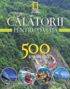 Calatorii pentru o viata, 500 de locuri unice, Vol. 3
