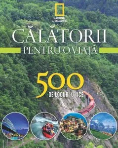 Calatorii pentru o viata, 500 de locuri unice, Vol. 3