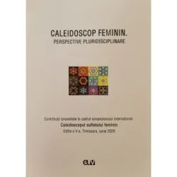 Caleidoscop feminin. Perspective pluridisciplinare de Otilia Hedesan