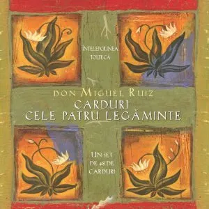 Carduri. Cele patru legaminte de Don Miguel Ruiz