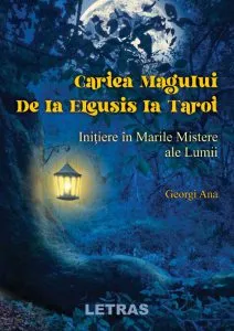 Cartea Magului - De la Eleusis la Tarot de Georgi Ana