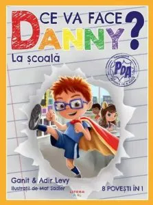 Ce va face Danny? La școală de Ganit Levy