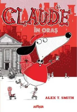 Claude în oraș (Vol. 1) de Alex T. Smith