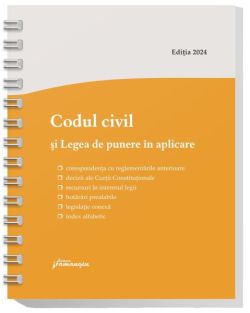 Codul civil și Legea de punere în aplicare. Actualizat la 22 mai 2024 - spiralat