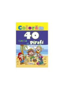 Colorăm. 40 imagini cu pirați