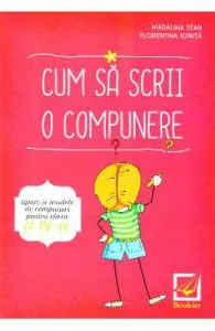 Cum sa scrii o compunere