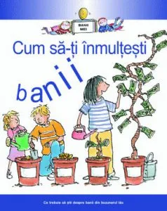 Cum sa-ti inmultesti banii de Gerry Bailey