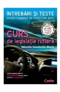 Curs de legislatie rutiera. Intrebari si teste ed.2019 de Valentin Constantin Marin