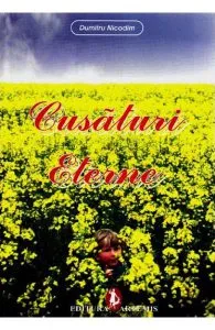 Cusaturi eterne de Dumitru Nicodim