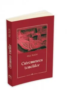 Cutremurarea temeliilor de Tillich Paul