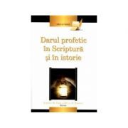 Darul profetic in Scriptura si in istorie