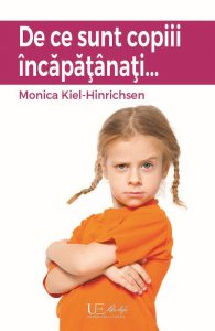 De ce sunt copiii incapatanti