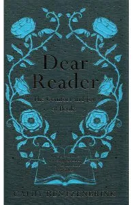Dear Reader: The Comfort and Joy of Books de Cathy Rentzenbrink