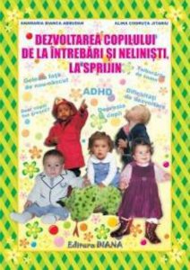 Dezvoltarea copilului de la intrebari si nelinisti,la sprijin