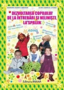 Dezvoltarea copilului de la intrebari si nelinisti,la sprijin