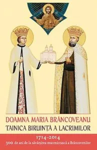 Doamna Maria Brancoveanu - Tainica biruinta a lacrimilor