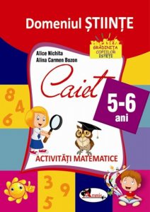 Domeniul Stiinte - Activitati Matematice. Caiet Pentru 5-6 Ani