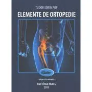 Elemente de ortopedie. Editia 2 de Tudor Sorin Pop