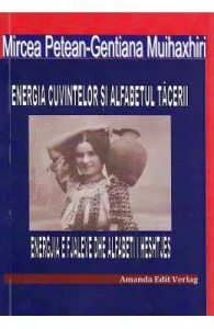 Energia cuvintelor si alfabetul tacerii de Mircea Petean