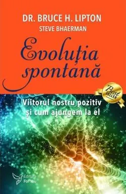 Evoluție spontană de Bruce H. Lipton