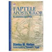 Faptele Apostolilor de Stanley M. Horton