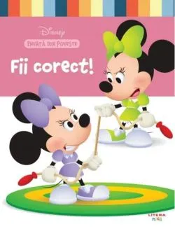 Fii corect! Disney. Învață din poveste de Disney