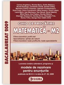 Ghid de pregAtire pentru Bacalaureat la MatematicA M2 de Nicolae Baciu
