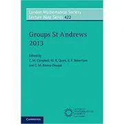 Groups St Andrews 2013 de C. M. Campbell