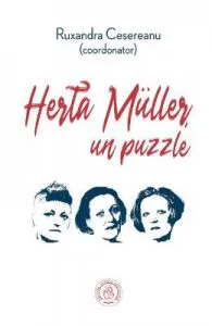 Herta Muller, un puzzle de Ruxandra Cesereanu