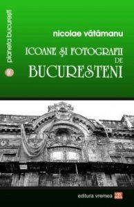 Icoane si fotografii de bucuresteni