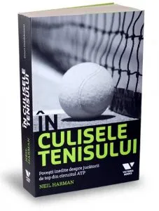 In culisele tenisului de Neil Harman